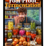 The Fool-Proof Fermentation System